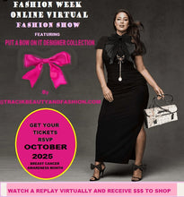Load image into Gallery viewer, FASHION WEEK SHOW ( Pay Per View) Virtual Seat Ticket for OCTOBER 2025 FEATURING DESIGNER COLLECTION