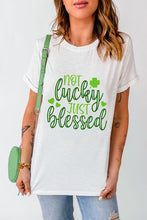 Load image into Gallery viewer, NOT LUCKY JUST BLESSED Round Neck T-Shirt