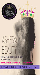 👑🌺🙏Ashes to Beauty " The Heavenly Crowns"  PRE- ORDER Book