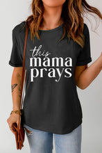 Load image into Gallery viewer, THIS MAMA PRAYS Graphic Tee
